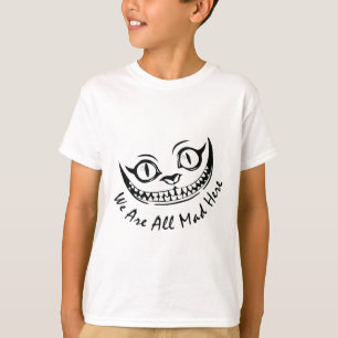 T-shirt Cheshire Cat Grinning Nous sommes tous morts ici W