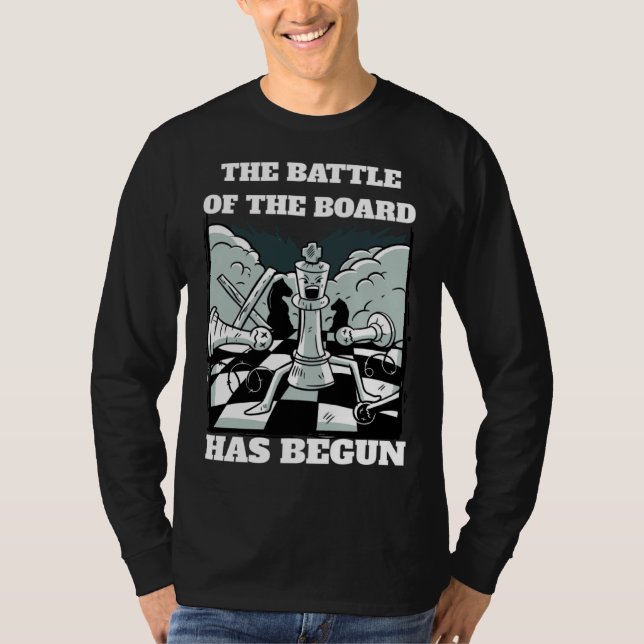 T-shirt Chess Battle Saying The Battle of the board has be (Devant)