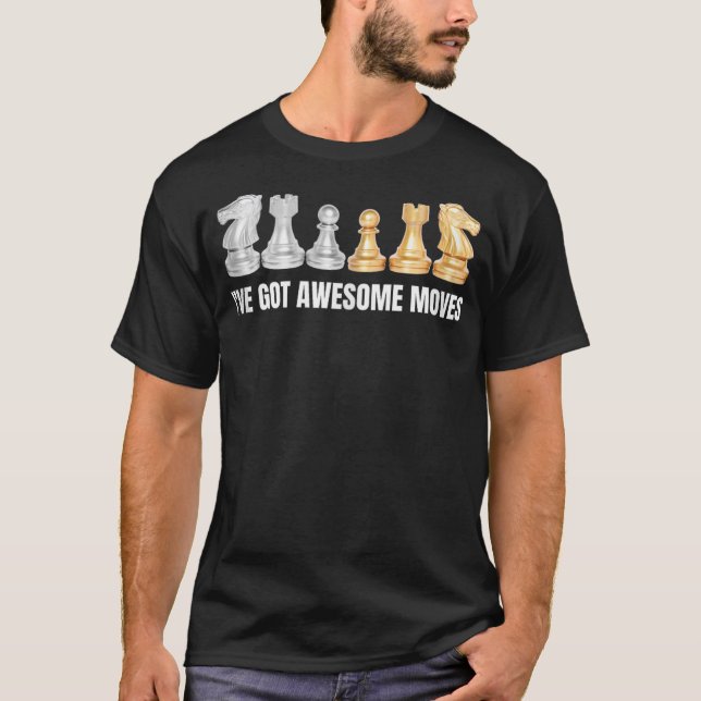 T-shirt Chess Knight Pwn Rook J'ai des mouvements fantasti (Devant)