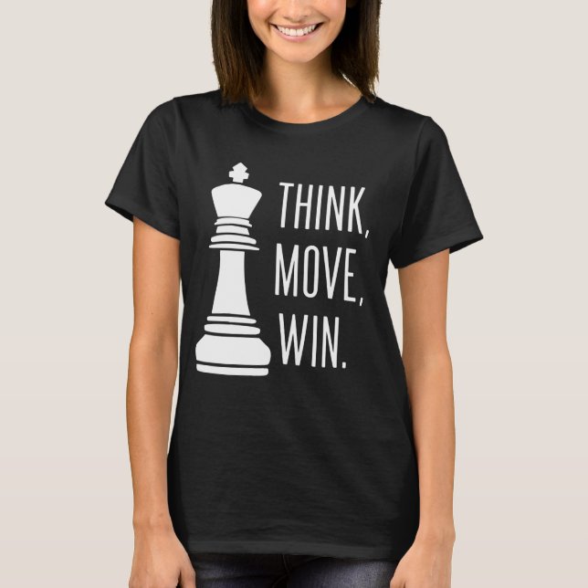 T-shirt Chess Think Déplacer Gagner Joueur d'échecs (Devant)