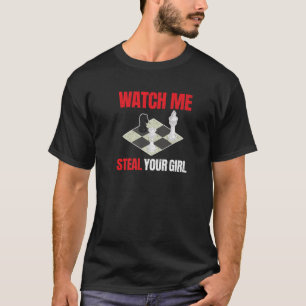 T-shirt Chess Watch Me Voler Votre Fille Amateurs De Jeu D