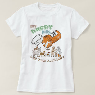 T-shirt CHÈTES FUNNY   PERSONNALISER Mes Happy Pills GetYe