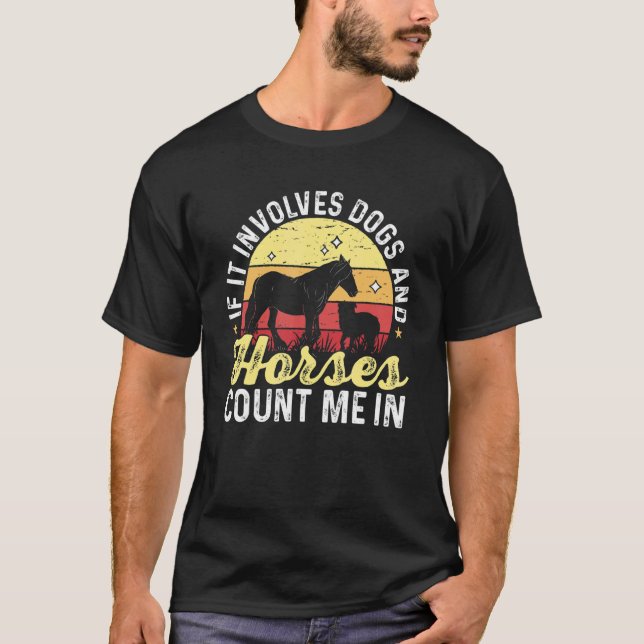 T-shirt Cheval Chien Si Cela Implique Des Chiens Et Des Ch (Devant)