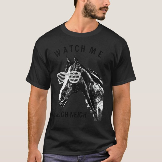 T-shirt Cheval de course Regarde-moi hennir hennir (Devant)