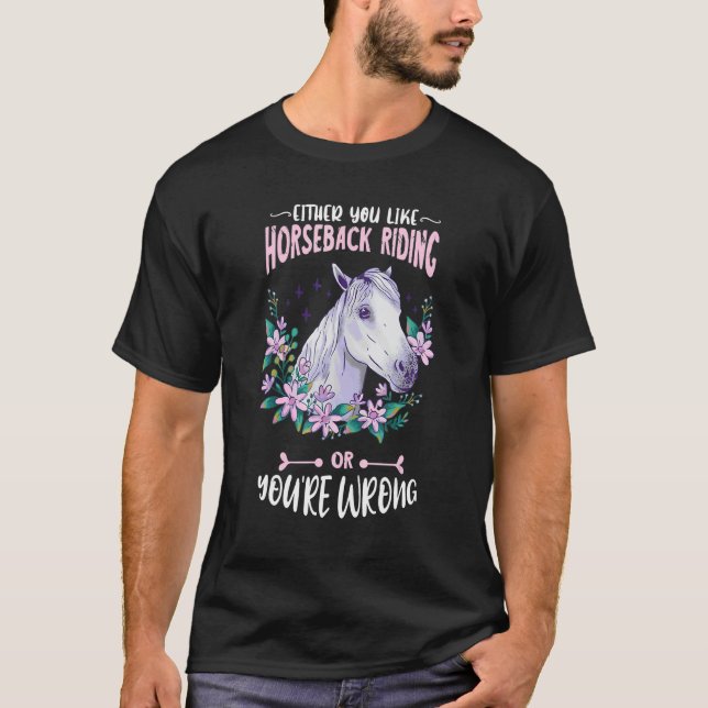 T-shirt Cheval de selle Soit vous aimez la course de cheva (Devant)