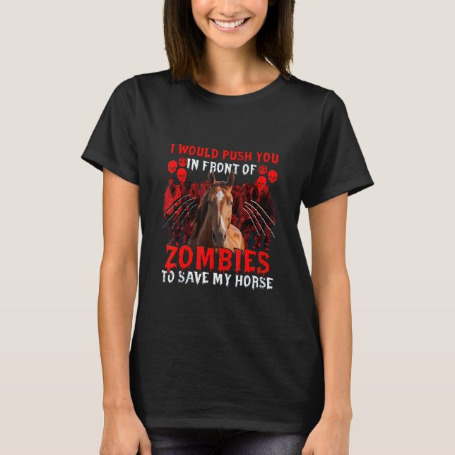 T-shirt Cheval d'Halloween  Je vous pousserais devant Zomb (Devant)