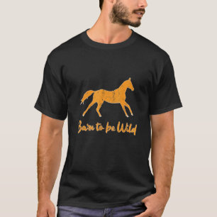 T-shirt Cheval Dit Que J'Ai Épousé D'Être Sauvage Je Cheva