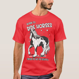 T-shirt Cheval équitation Cheval Lover Cheval Girl Né pour