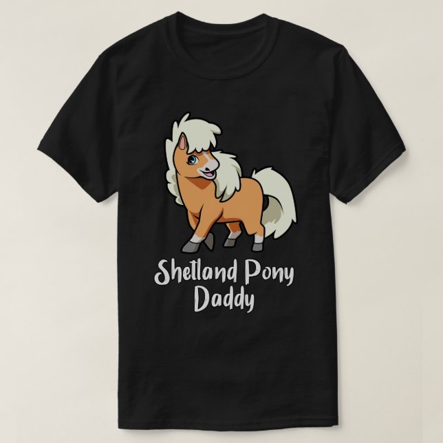 T-shirt Cheval Lover Shetland Pony Daddy (Design devant)