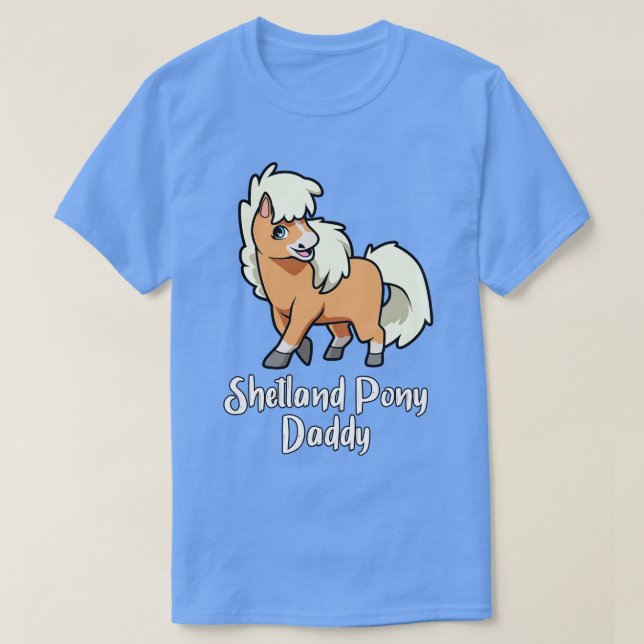 T-shirt Cheval Lover Shetland Pony Daddy (Design devant)