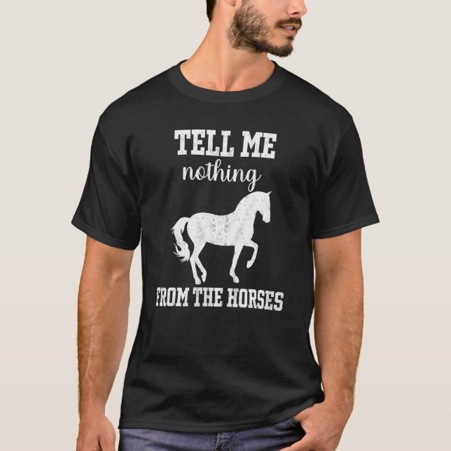 T-shirt Cheval  Ne me dites rien sur les chevaux  Cavalièr (Devant)