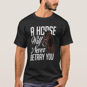 T-shirt Cheval Ne Vous Trahira Jamais Équitation R