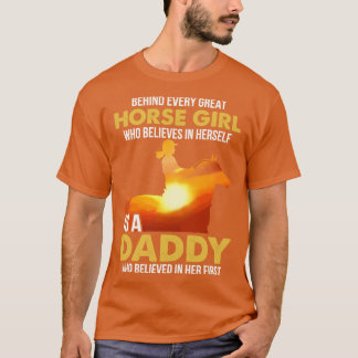 T-shirt Cheval Papa Chemise Derrière Chaque Fille Croit En