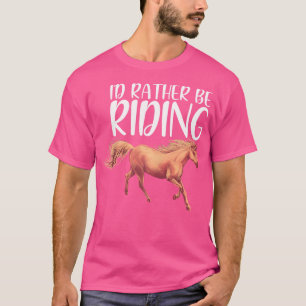 T-shirt Cheval Rider Je Préférerais Faire De L'Équitation