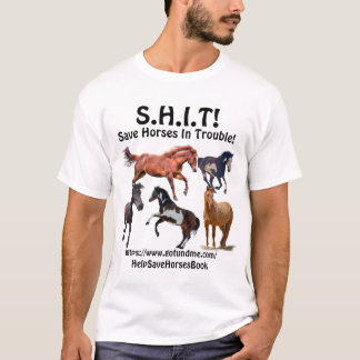 T-shirt Cheval Secourt S.H.I.T ! - Sauvez Les Chevaux Dans