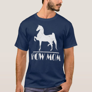 T-shirt Cheval Show Maman Cadeaux Événements équestres Fem