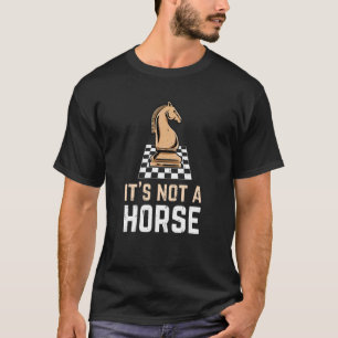 T-shirt Chevalier D'Échecs Ce N'Est Pas Un Cheval Joueur D