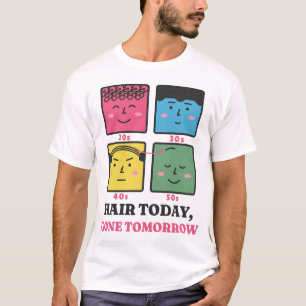T-shirt Cheveux d'aujourd'hui disparus demain Drôle de pap