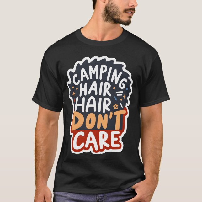 T-shirt Cheveux de camping, on s'en ficheee drôle (Devant)