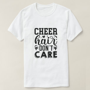 T-shirt Cheveux de Cheer, On S'en Fiche Graphique Amusant