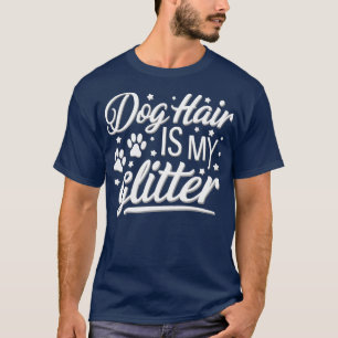 T-shirt Cheveux de chien est MA parties scintillant 1
