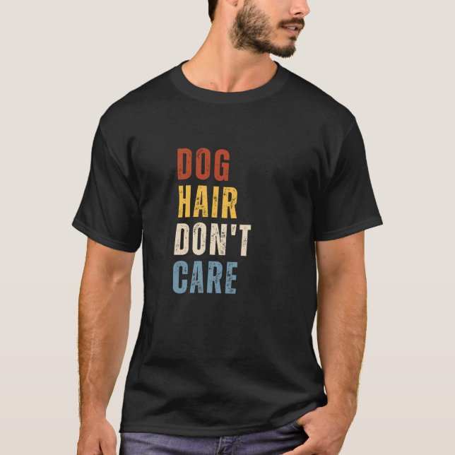 T-shirt Cheveux de chien Ne vous souciez pas Citation Amus (Devant)