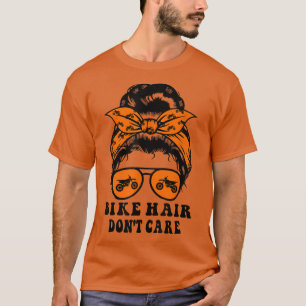 T-shirt Cheveux de vélo Ne vous souciez pas Messy Bun Girl