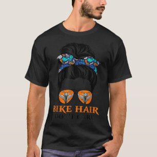 T-shirt Cheveux de vélo Ne vous souciez pas Messy Bun Girl