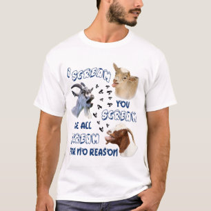 T-shirt Chèvre Je Crie Vous Criez Nous Crions Tous Sans Re