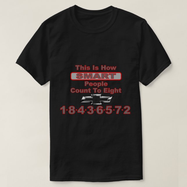 T-shirt Chevrolet Comment les gens intelligents comptent 8 (Design devant)