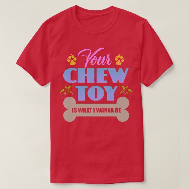 T-shirt Chew Toy (Design devant)