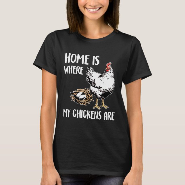 T-shirt Chez Moi, Mes Poulets Sont Du Poulet (Devant)