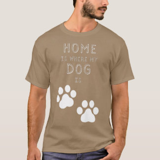 T-shirt Chez Moi, Mon Chien Est Là