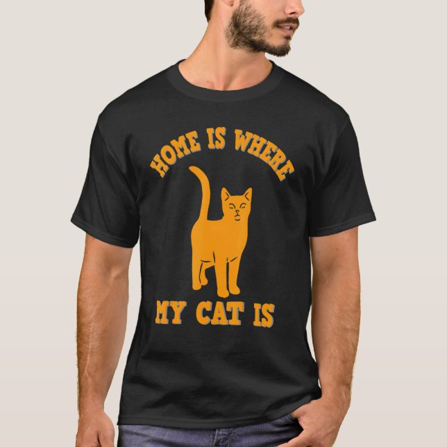T-shirt Chez moi où est mon chat, citation de chat drôle (Devant)