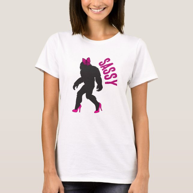 T-shirt Chic Sassy Sasquatch (Big Foot) (Devant)