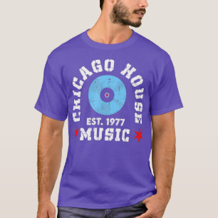 T-shirt Chicago House Music 1977 EDM DJ Vinyl