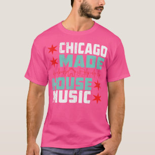 T-shirt Chicago House Music - Citation Dj Edm Disco Cadeau