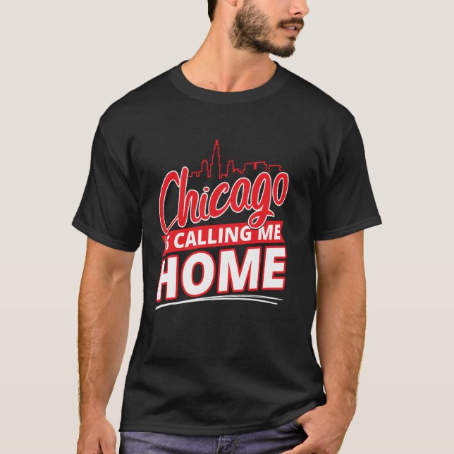 T-shirt Chicago M'appelle à la Maison Conception de la Sky (Devant)