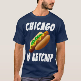 T-shirt Chicago No Ketchup Hot Dog