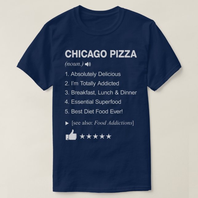 T-shirt Chicago Pizza Définition Signifiant Drôle  (Design devant)