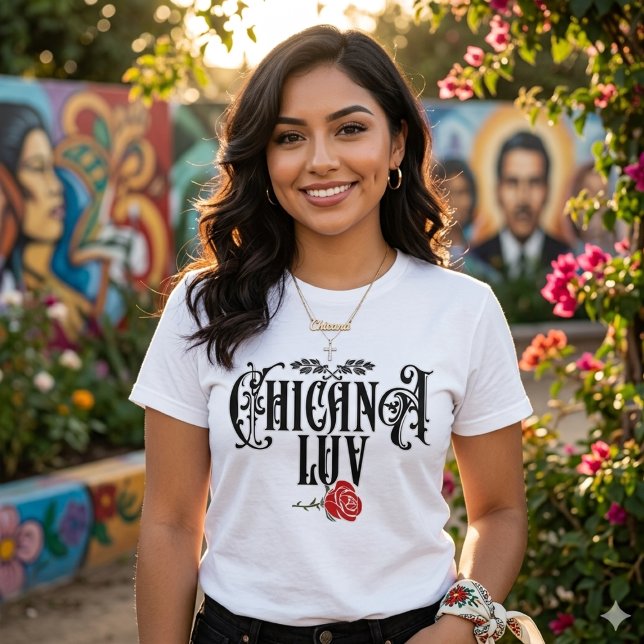T-Shirt Chicana Love  (Chicana Love T-Shirt)
