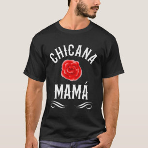 T-shirt Chicana Mama Mexicaine Américaine Pour Maman