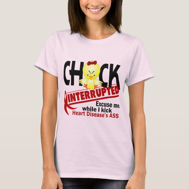 T-shirt Chick Interrompu 2 Maladie cardiaque (Devant)