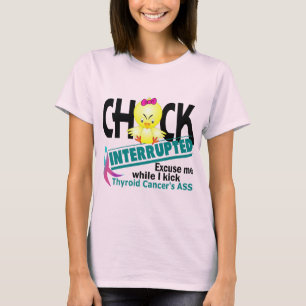 T-shirt Chick Interrompu 2 Thyroïde Cancer