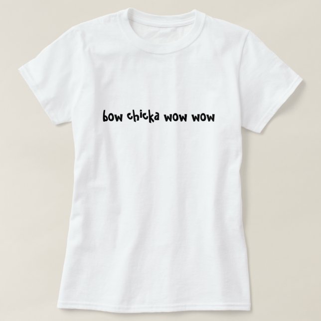 T-shirt chicka d'arc wouah wouah (Design devant)