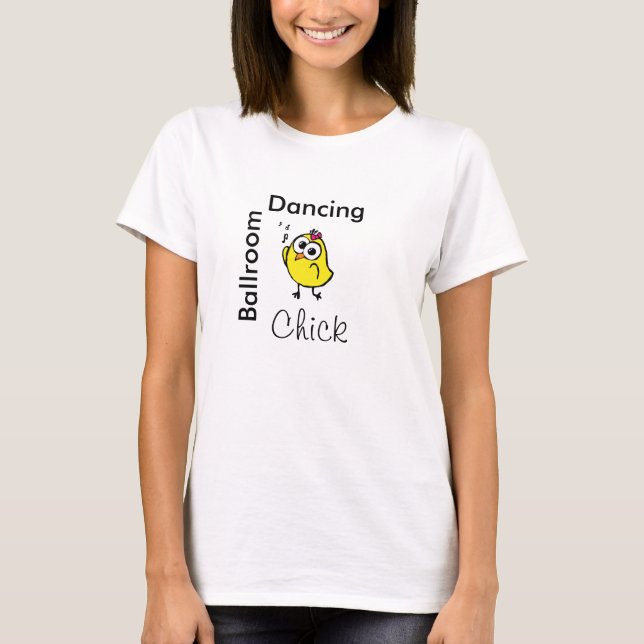 T-shirt Chickadee de salle de bal ! - Celebrity Dance Stud (Devant)