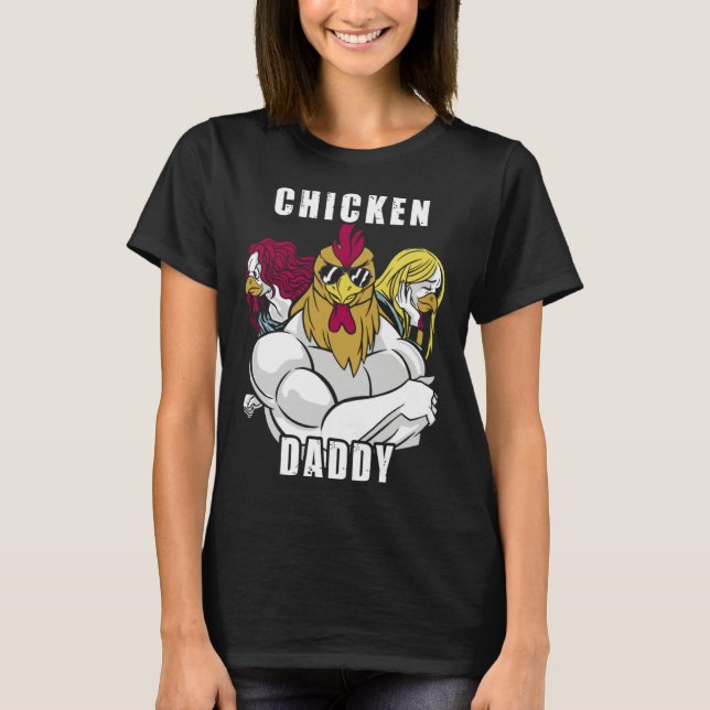 T-shirt Chicken Daddy Hühner Vater Landwirt Geflügelzüchte (Devant)