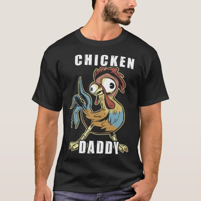 T-shirt Chicken Daddy Hühner Vater Landwirt Geflügelzüchte (Devant)