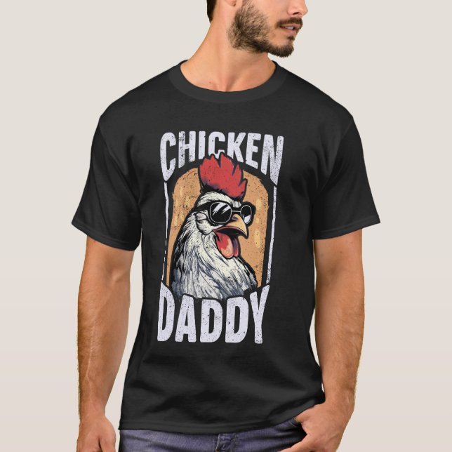 T-shirt Chicken Daddy - Poulet fermier, Père du chic (Devant)