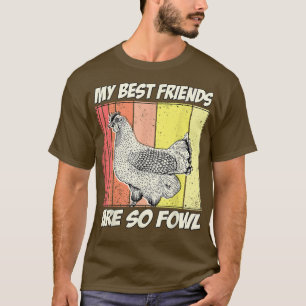 T-shirt Chicken Farmer Mes meilleurs amis sont si faible